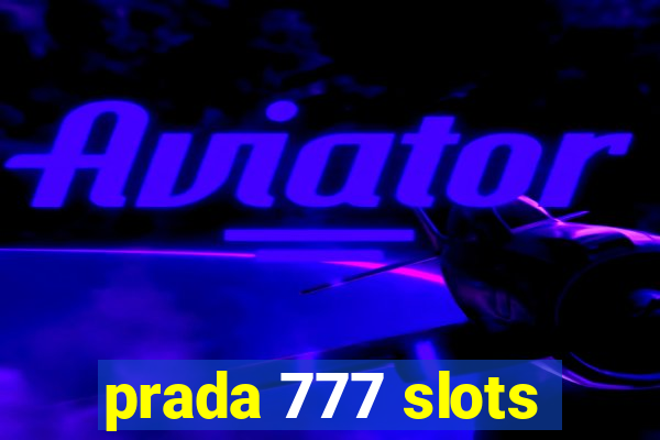 prada 777 slots